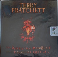 The Amazing Maurice and His Educated Rodents written by Terry Pratchett performed by Stephen Briggs on Audio CD (Unabridged)